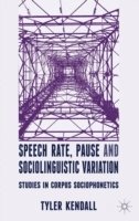 Speech Rate, Pause and Sociolinguistic Variation 1