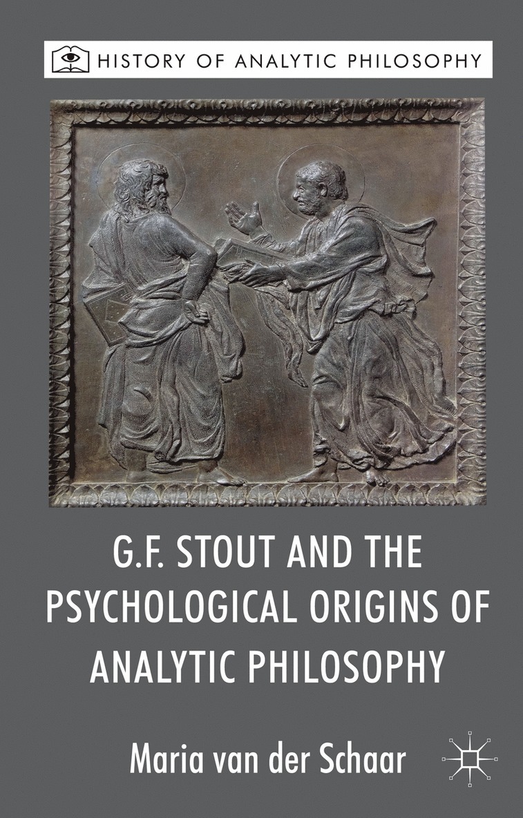 G.F. Stout and the Psychological Origins of Analytic Philosophy 1