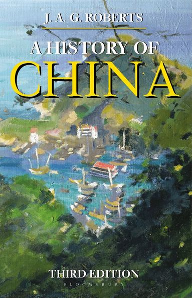 J. A. G. Roberts - History of China, Häftad