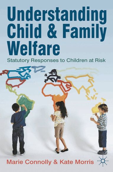 Marie Connolly, Kate Morris - Understanding Child and Family Welfare, Häftad
