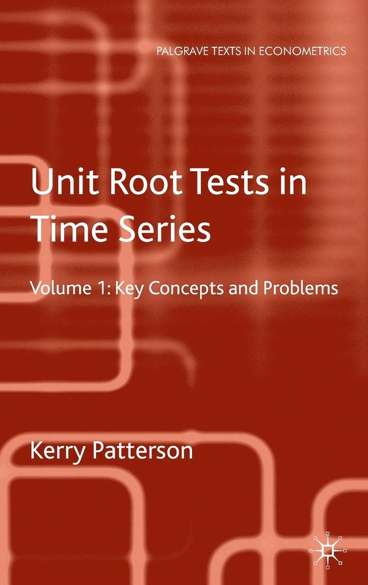 Unit Root Tests in Time Series Volume 1 1