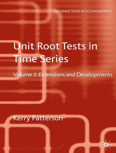 K. Patterson - Unit Root Tests in Time Series Volume 2, Inbunden