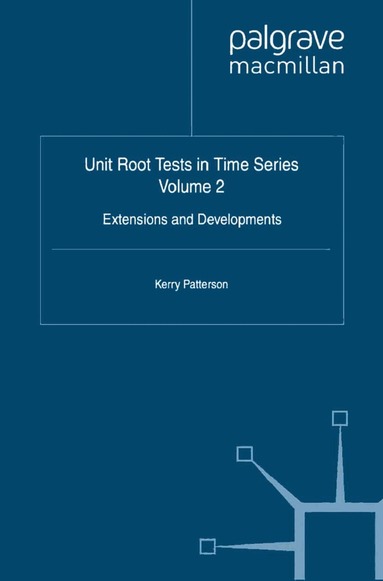 K. Patterson - Unit Root Tests in Time Series Volume 2, Häftad