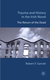 bokomslag Trauma and History in the Irish Novel