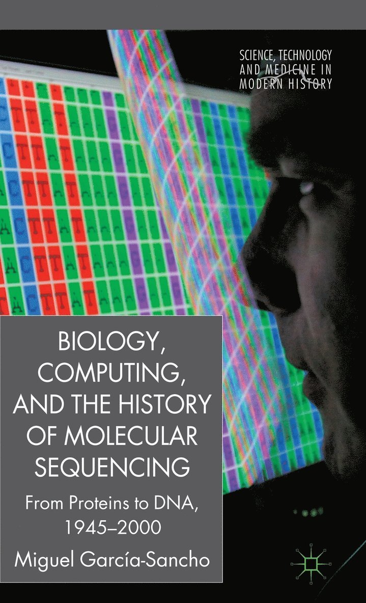 Biology, Computing, and the History of Molecular Sequencing
