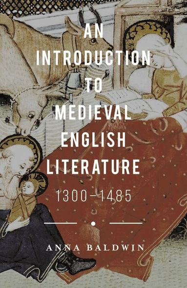Anna Baldwin - Introduction to Medieval English Literature, Inbunden
