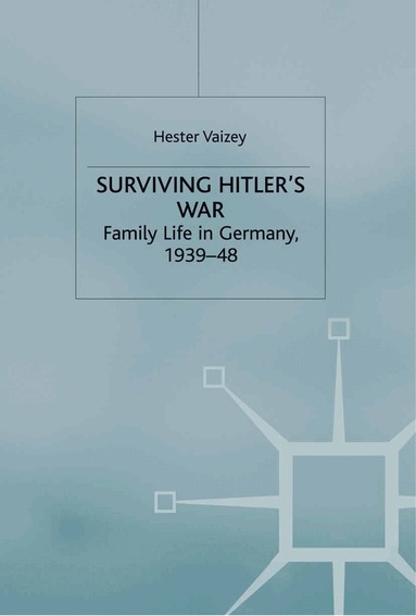H. Vaizey - Surviving Hitler’s War, Häftad