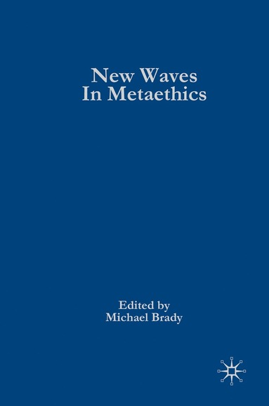 bokomslag New Waves in Metaethics