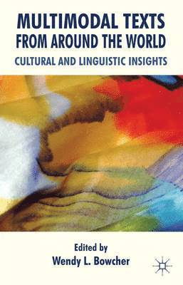 W. Bowcher, Wendy L. Bowcher - Multimodal Texts from Around the World, Inbunden