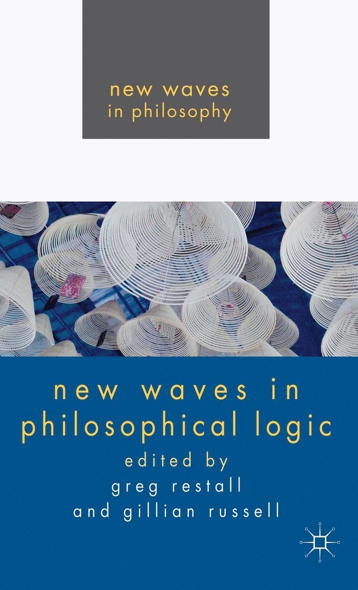 G. Restall, G. Russell, Greg Restall, Gillian Russell - New Waves in Philosophical Logic, Inbunden