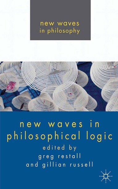 G. Restall, G. Russell - New Waves in Philosophical Logic, Häftad