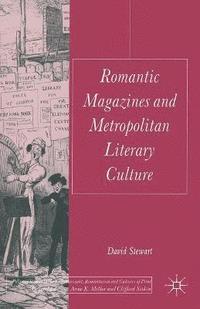 bokomslag Romantic Magazines and Metropolitan Literary Culture