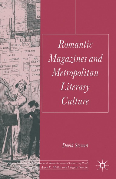 D. Stewart - Romantic Magazines and Metropolitan Literary Culture, Inbunden