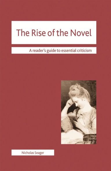 Nicholas Seager - Rise of the Novel, Häftad