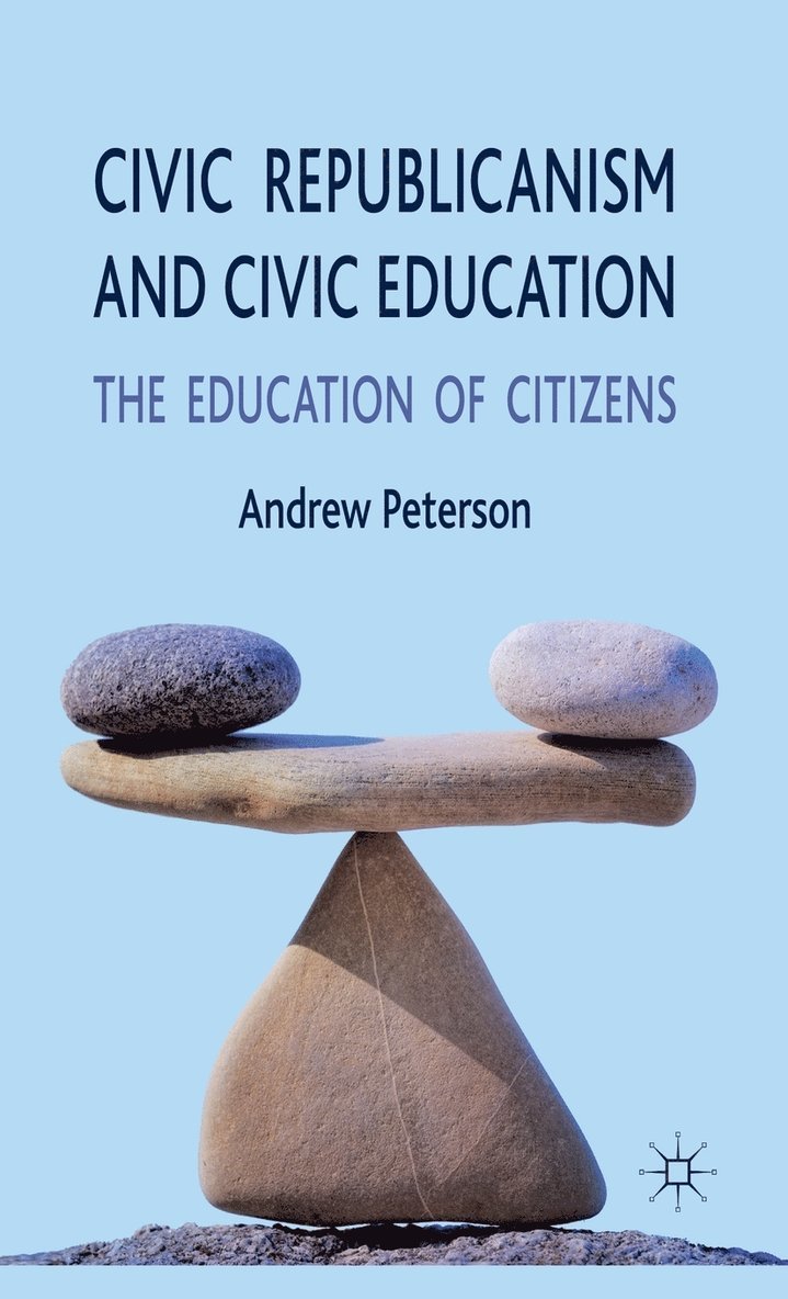 Civic Republicanism and Civic Education 1