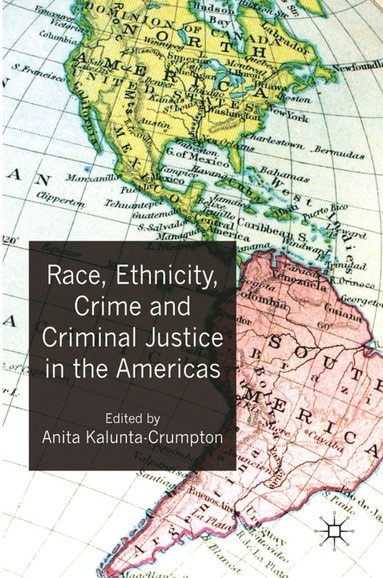 bokomslag Race, Ethnicity, Crime and Criminal Justice in the Americas