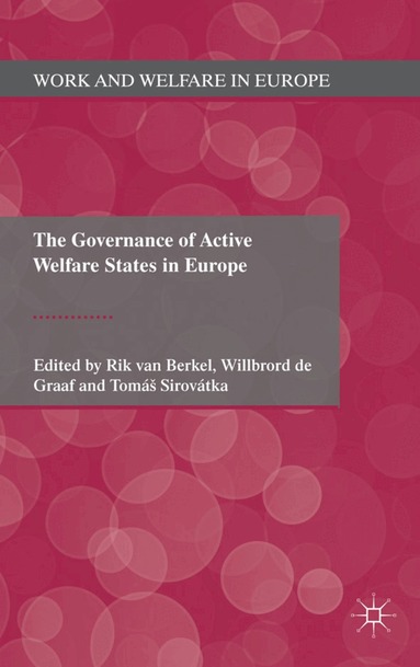 T. Sirovátka - Governance of Active Welfare States in Europe, Inbunden