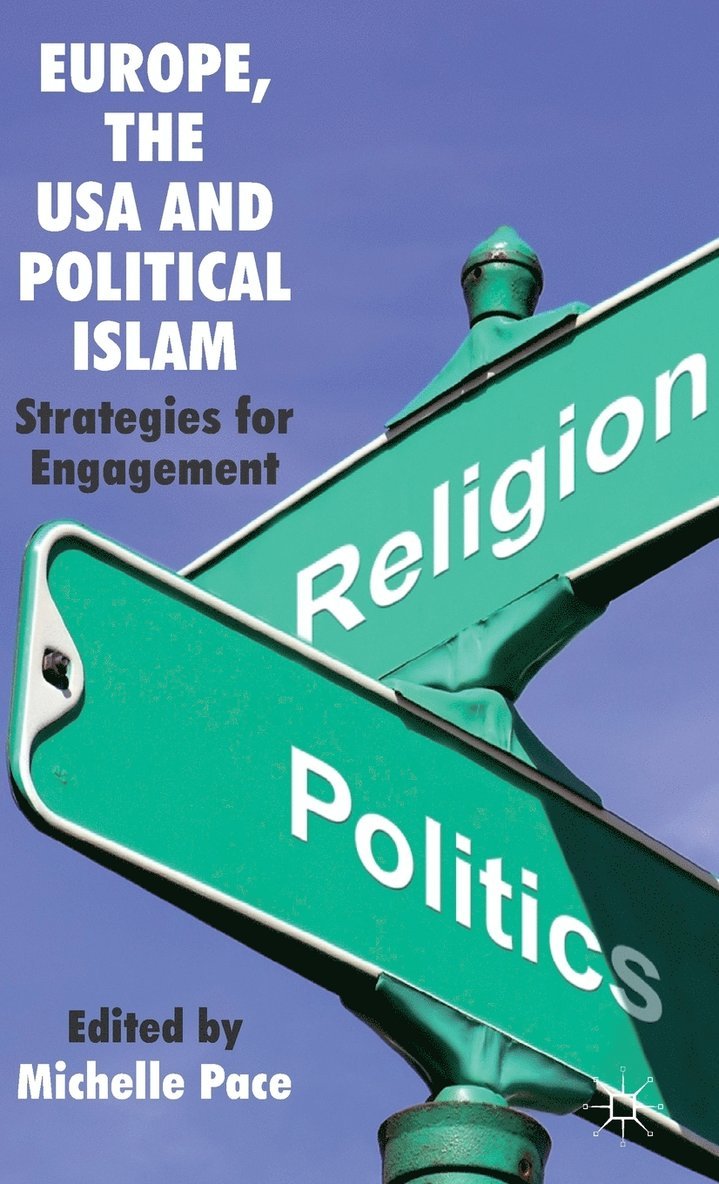 M. Pace, Michelle Pace - Europe, the USA and Political Islam, Inbunden