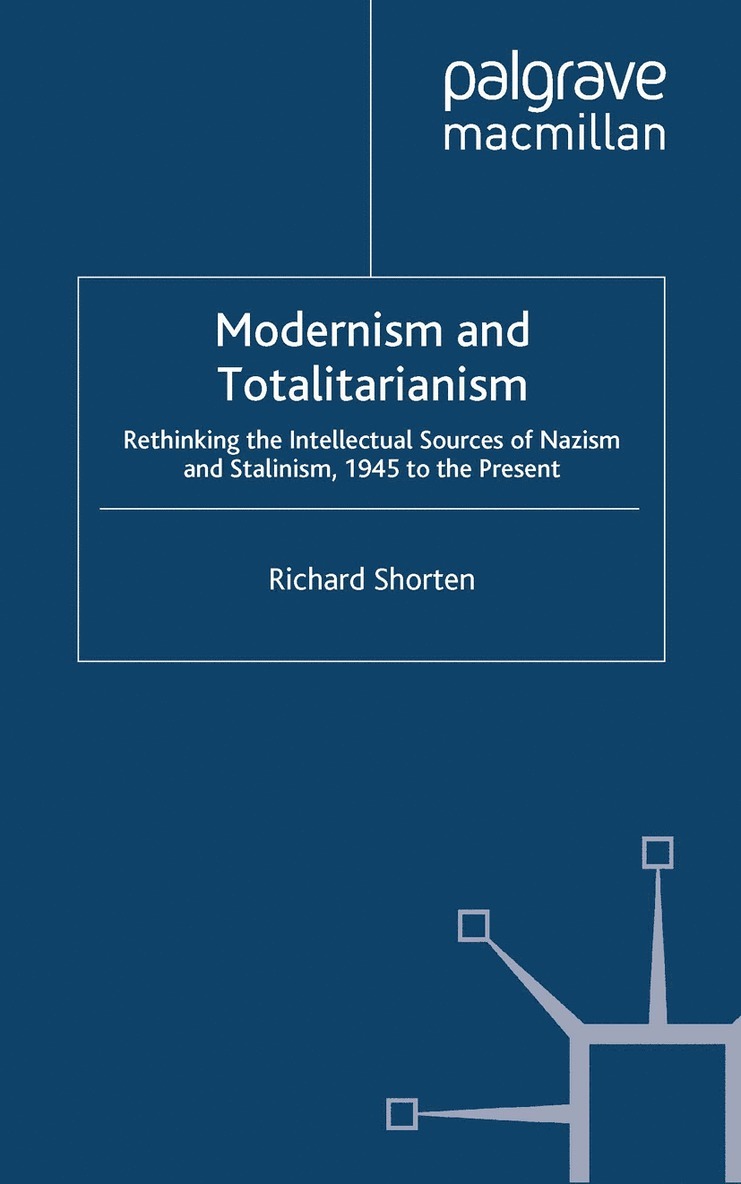 R. Shorten - Modernism and Totalitarianism, Häftad