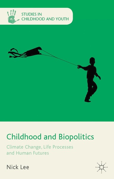 N. Lee - Childhood and Biopolitics, Inbunden