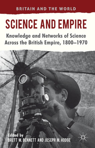 B. Bennett, J. Hodge - Science and Empire, Inbunden