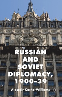 bokomslag Russian and Soviet Diplomacy, 1900-39