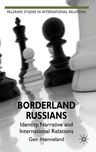 G. Hønneland - Borderland Russians, Inbunden