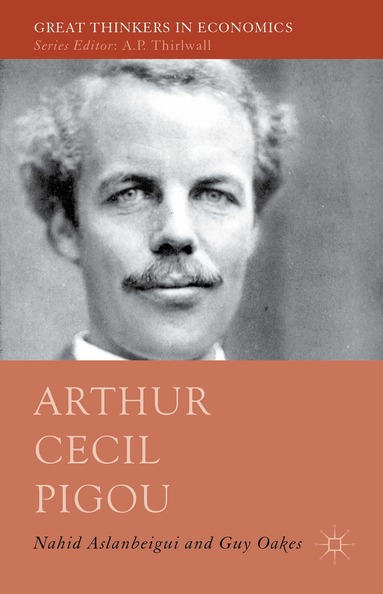 Nahid Aslanbeigui, Guy Oakes - Arthur Cecil Pigou, Inbunden