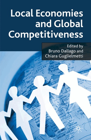 B. Dallago, C. Guglielmetti - Local Economies and Global Competitiveness, Inbunden