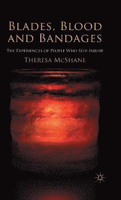 T. McShane - Blades, Blood and Bandages, Inbunden