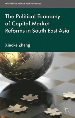 bokomslag The Political Economy of Capital Market Reforms in Southeast Asia