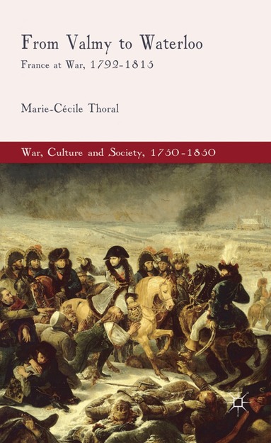M. Thoral - From Valmy to Waterloo, Inbunden