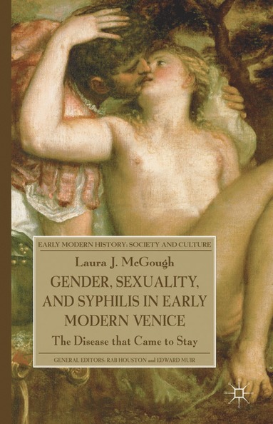 bokomslag Gender, Sexuality, and Syphilis in Early Modern Venice