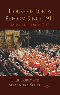 bokomslag House of Lords Reform Since 1911