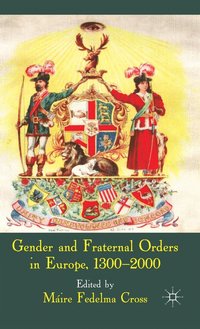 bokomslag Gender and Fraternal Orders in Europe, 1300-2000