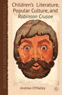 Children's Literature, Popular Culture, and Robinson Crusoe 1
