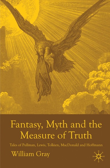 bokomslag Fantasy, Myth and the Measure of Truth