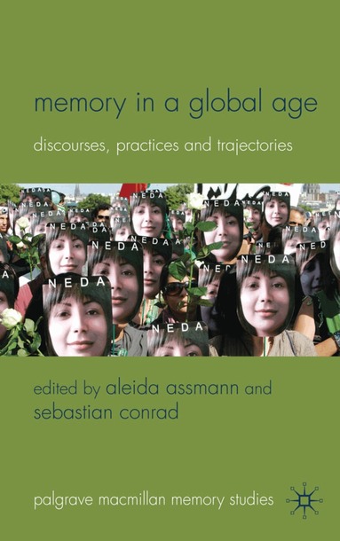 A. Assmann, S. Conrad - Memory in a Global Age, Inbunden