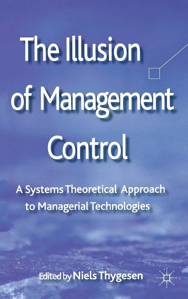 bokomslag The Illusion of Management Control