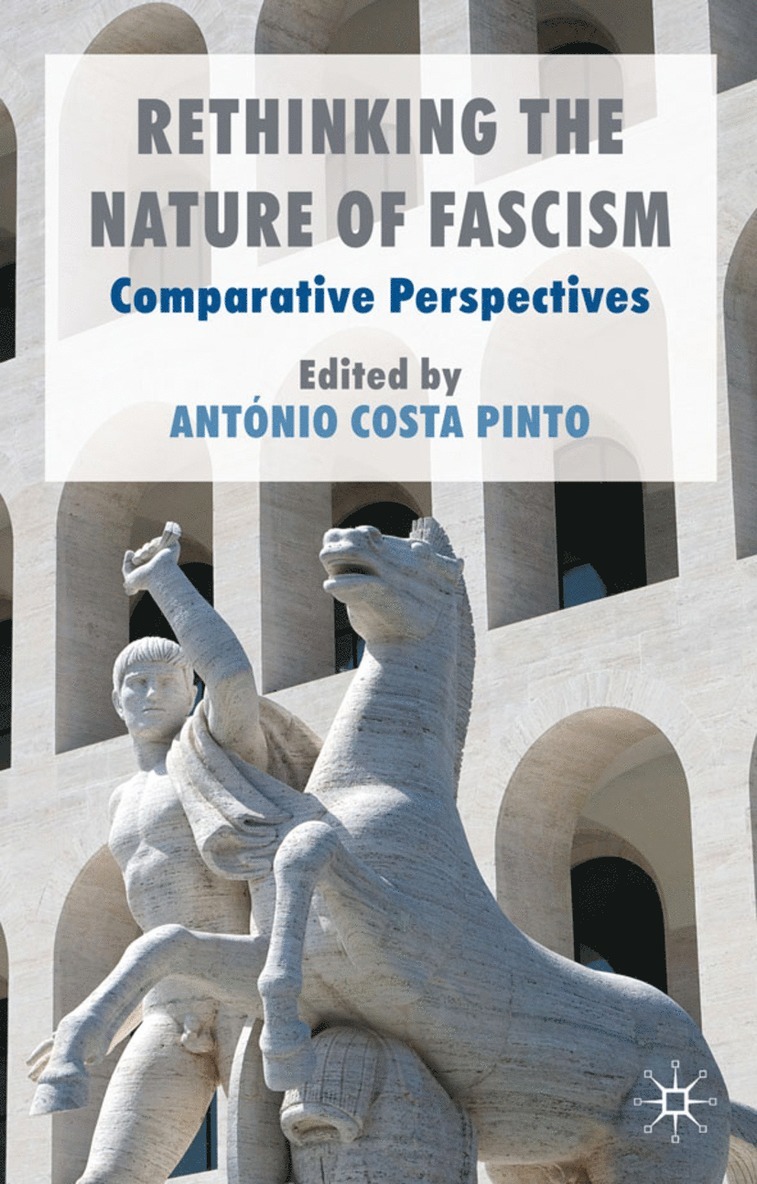 Antonio Costa Pinto, Kenneth A. Loparo, Kenneth A Loparo - Rethinking the Nature of Fascism, Inbunden