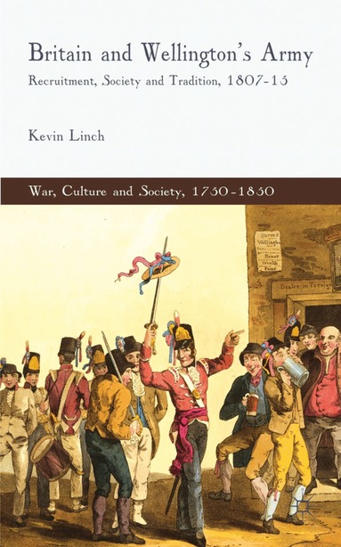 K. Linch - Britain and Wellington's Army, Inbunden