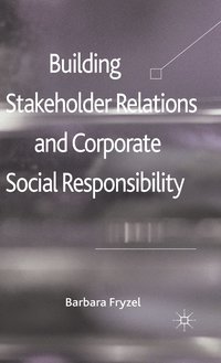 bokomslag Building Stakeholder Relations and Corporate Social Responsibility