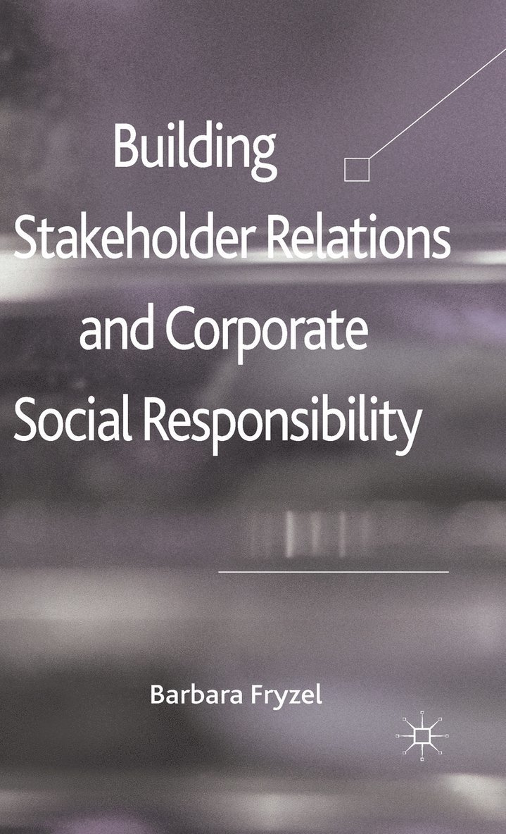 Building Stakeholder Relations and Corporate Social Responsibility 1