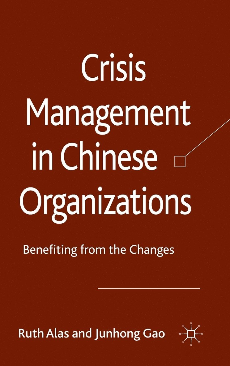 Ruth Alas, Junhong Gao - Crisis Management in Chinese Organizations, Inbunden
