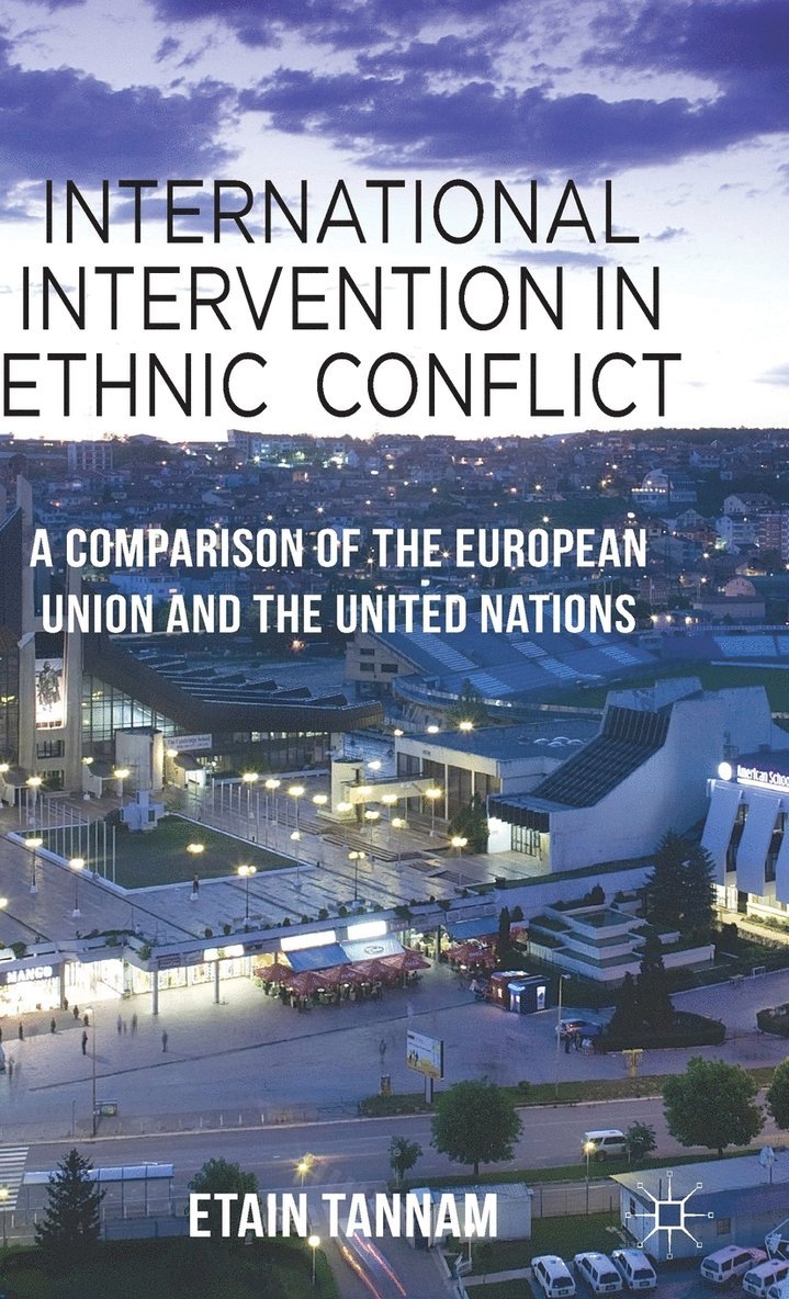 Etain Tannam - International Intervention in Ethnic Conflict, Inbunden