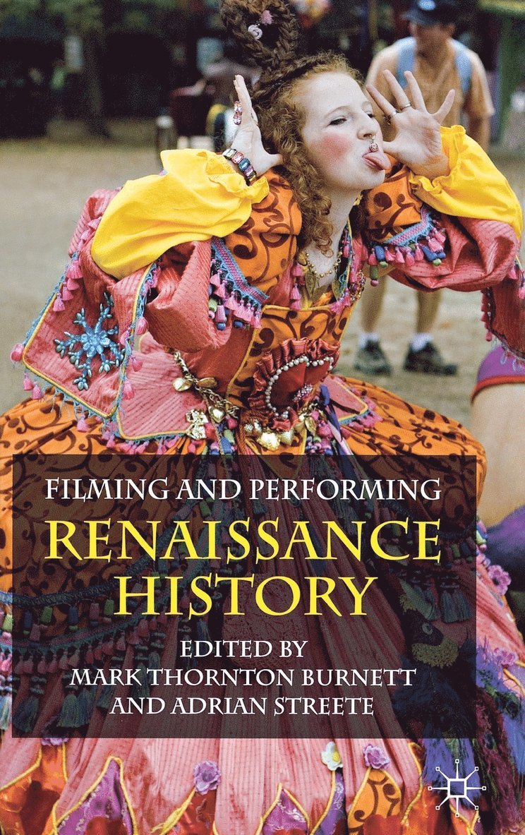 Filming and Performing Renaissance History