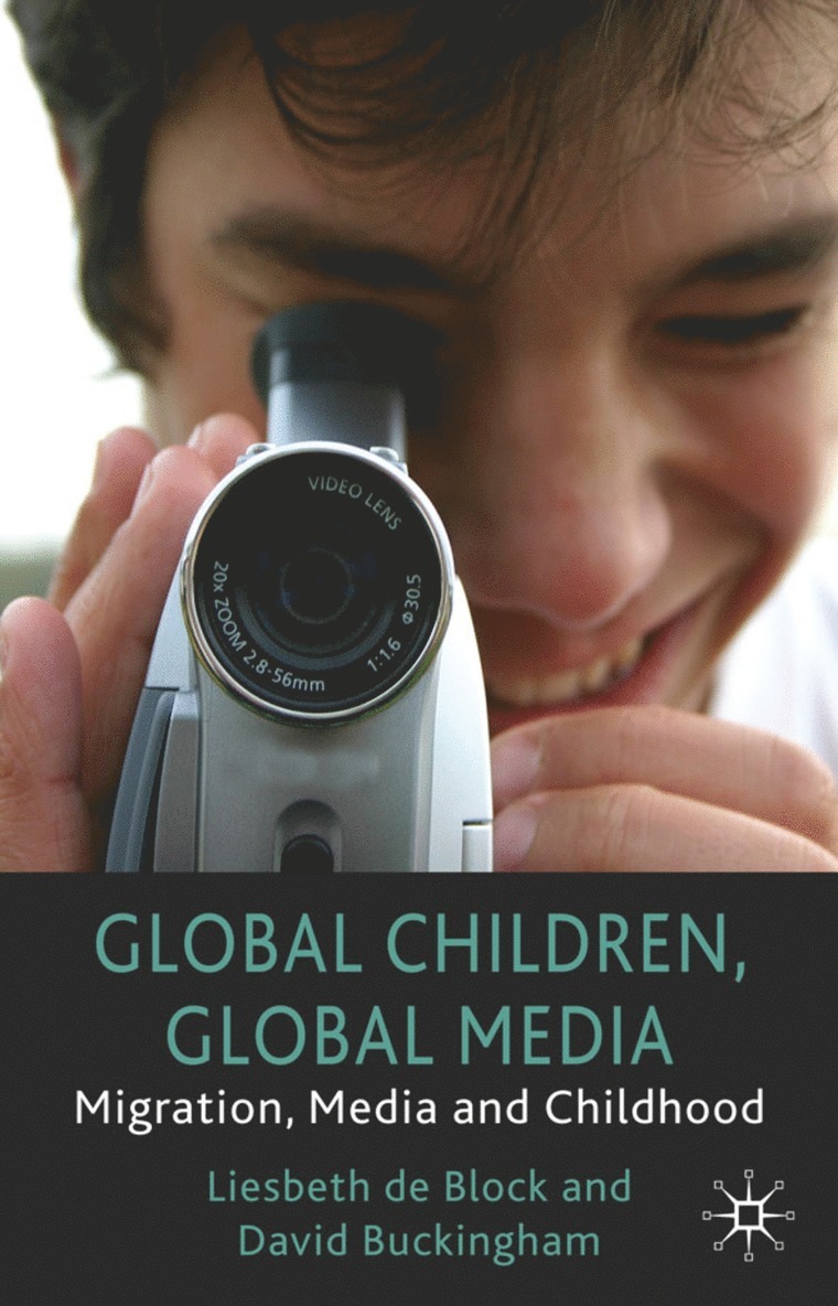 D. Buckingham, Kenneth A. Loparo, Liesbeth De Block, Professor Buckingham, David, Kenneth A Loparo - Global Children, Global Media, Häftad