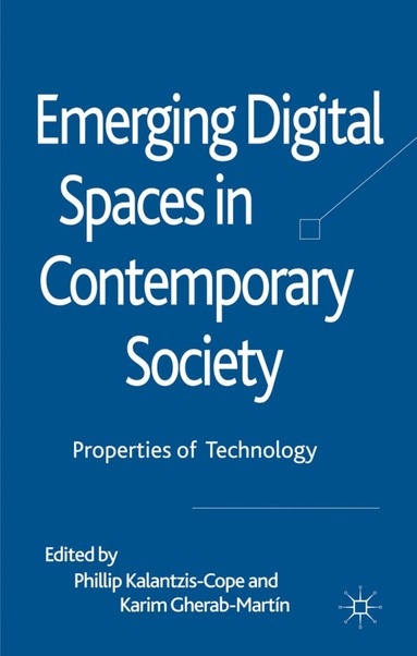 Phillip Kalantzis-Cope, Karim Gherab-Martin, Phillip Kalantzis-Cope, Karim Gherab-Martin - Emerging Digital Spaces in Contemporary Society, Inbunden