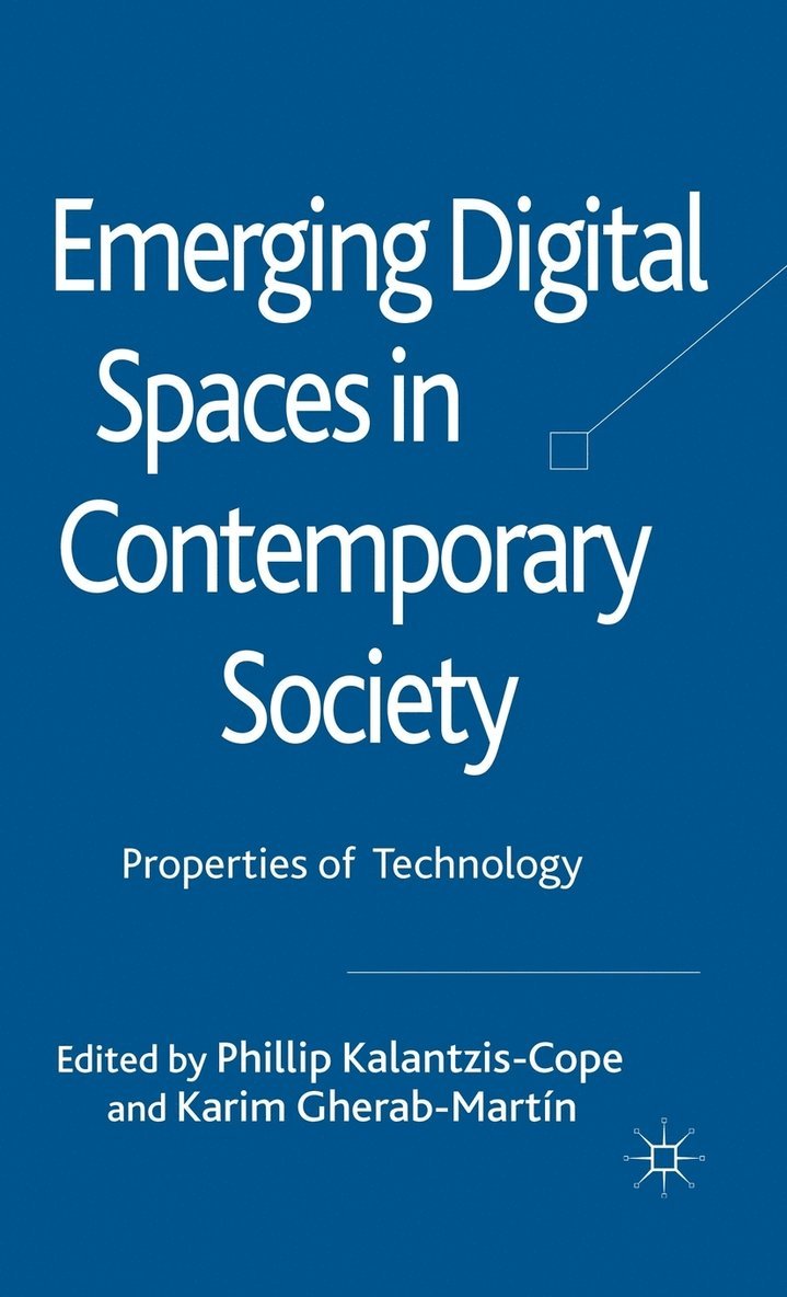 Phillip Kalantzis-Cope, Karim Gherab-Martin, Phillip Kalantzis-Cope, Karim Gherab-Martin - Emerging Digital Spaces in Contemporary Society, Inbunden