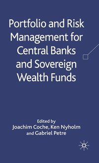 bokomslag Portfolio and Risk Management for Central Banks and Sovereign Wealth Funds